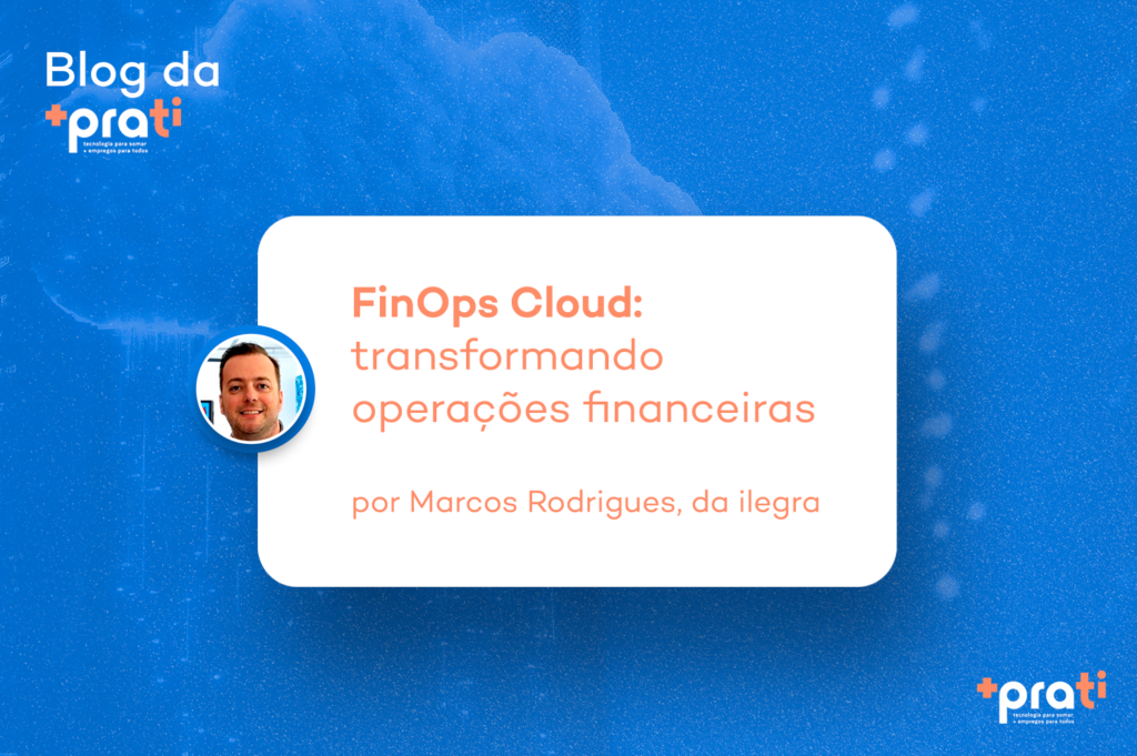 FinOps Cloud: transformando operações financeiras